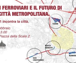Gli Scali Ferroviari e il futuro di Milano Città Metropolitana