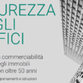 Sicurezza degli Edifici – La commerciabilità degli immobili con oltre 50 anni