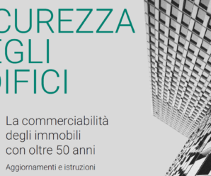 Sicurezza degli Edifici – La commerciabilità degli immobili con oltre 50 anni